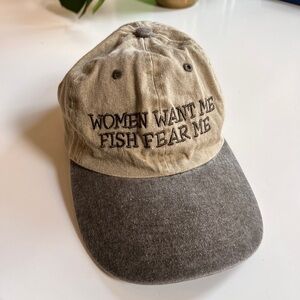 Women Want Me Fish Fear Me Hat